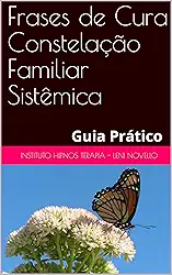 Frases de Cura Constelação Familiar Sistêmica: Guia Prático
