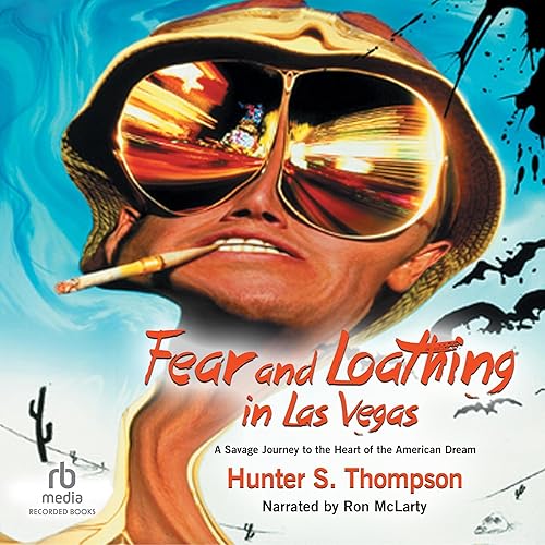 Fear and Loathing in Las Vegas: Fear and Loathing, Book 1