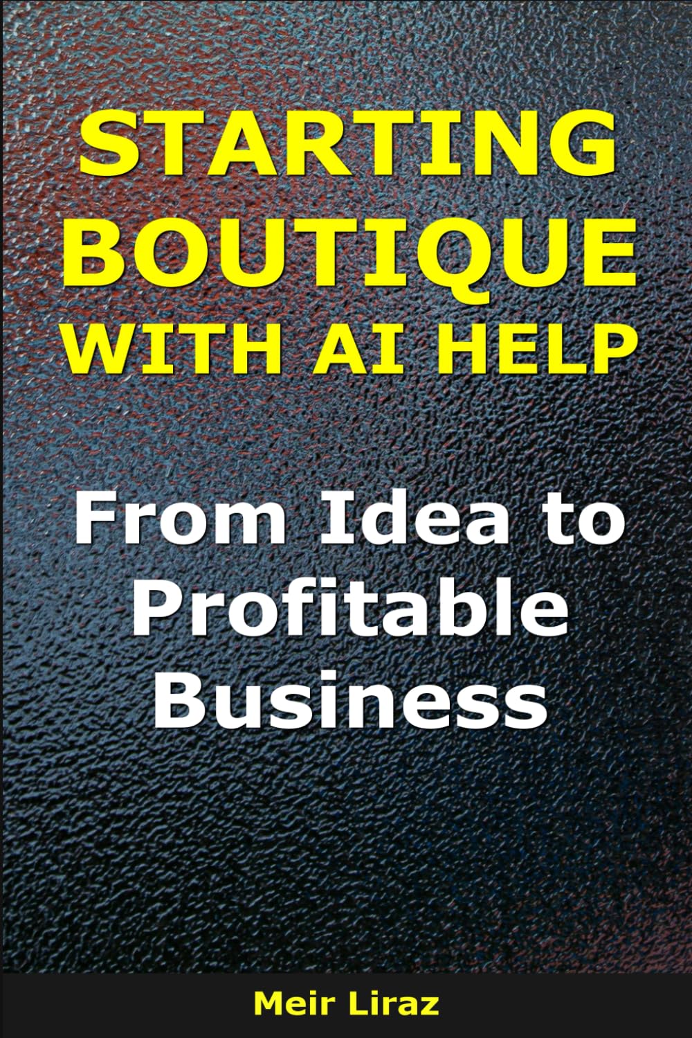 How to Start a Boutique With AI Help: From Idea to Profitable Business (BizMove)
