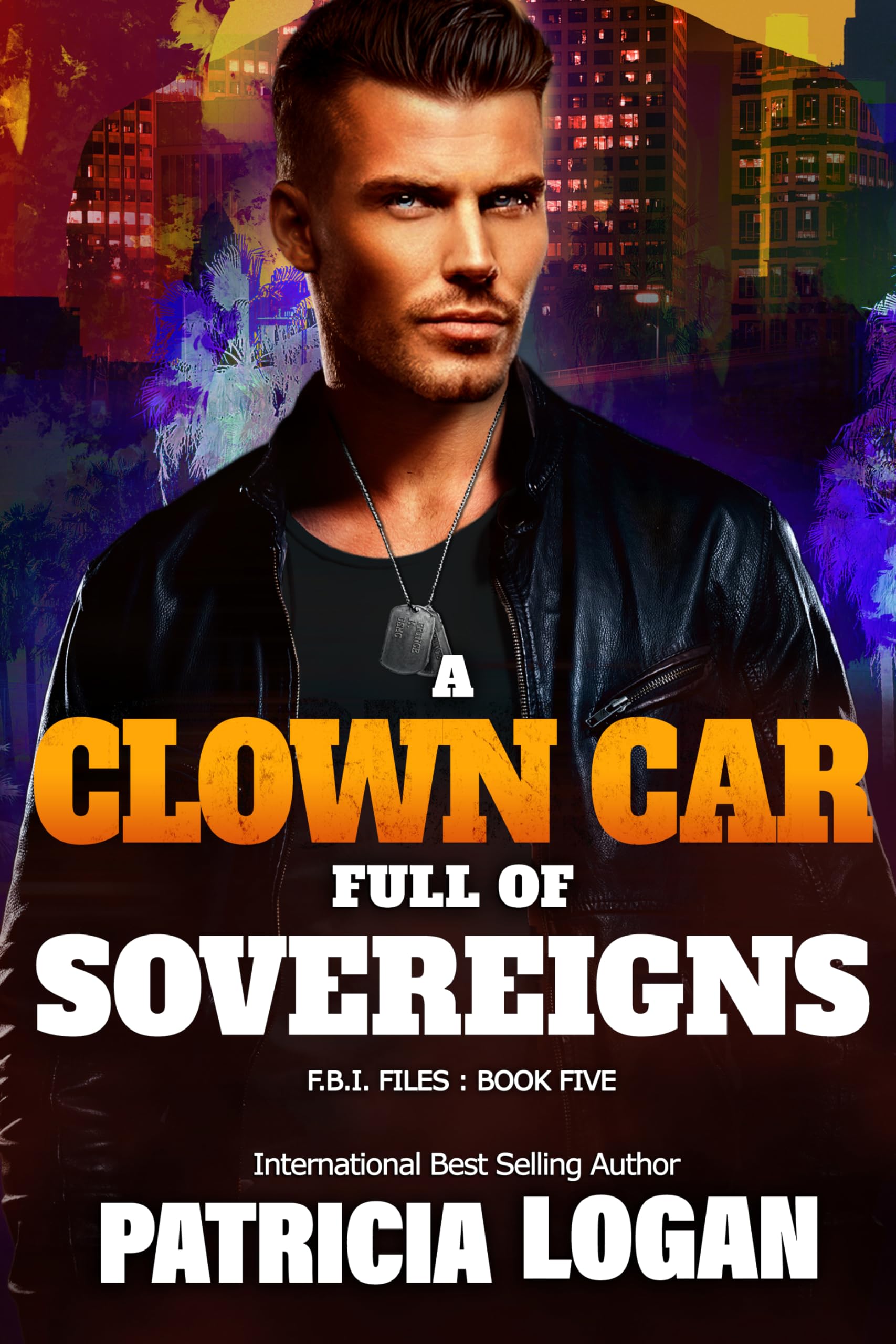 A Clown Car Full of Sovereigns (FBI Files Book 5)