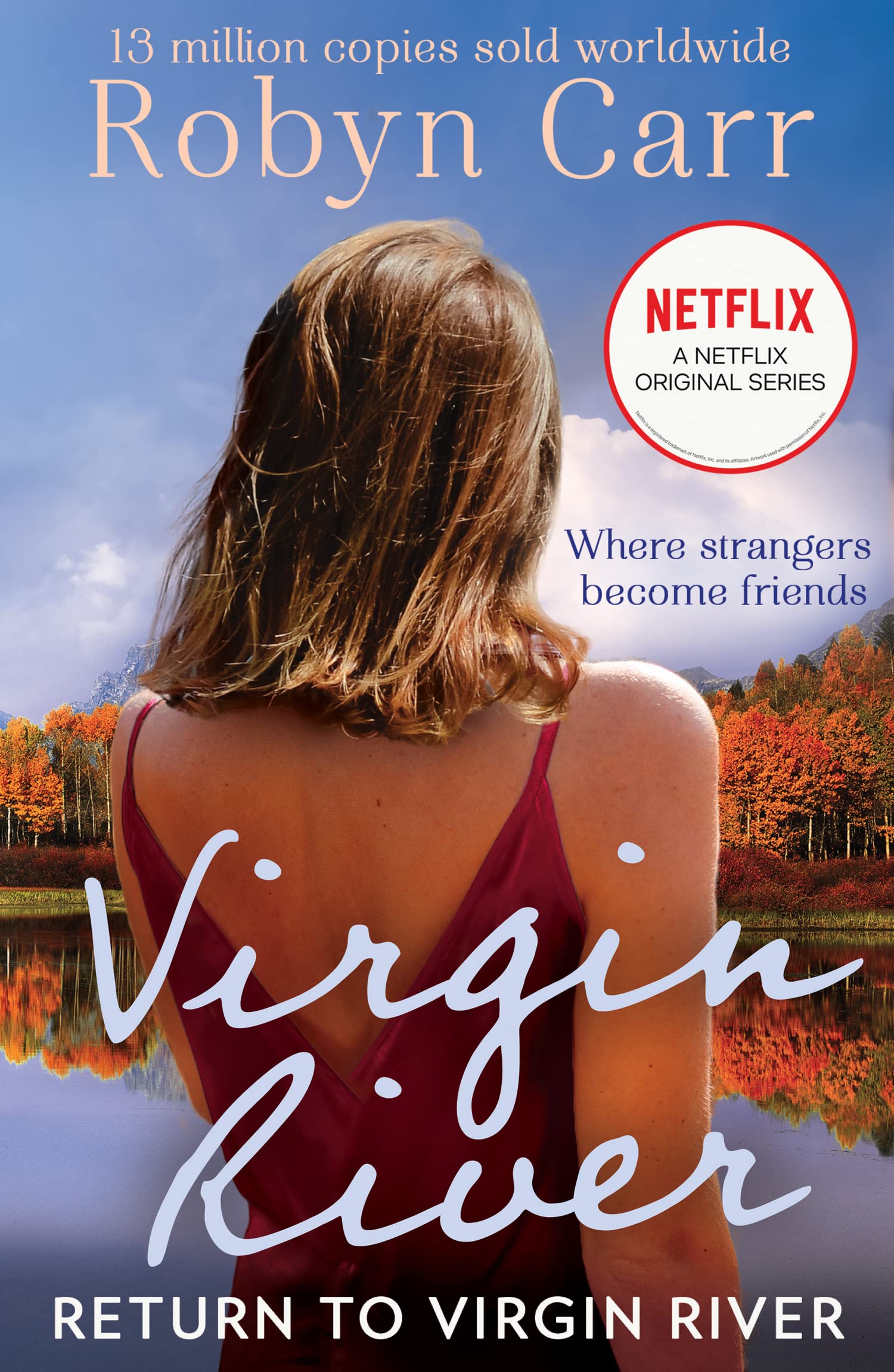 Return To Virgin River: The unmissable bestselling romance and the story behind the hit Netflix show. Season 6 is out December 2024! Paperback – Import, 26 November 2020