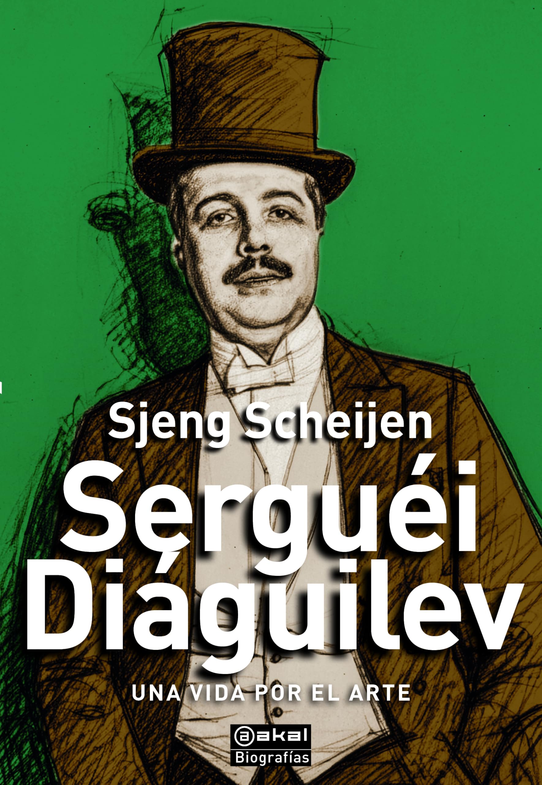 Serguéi Diáguilev: Una vida por el arte: 9 (Biografías)