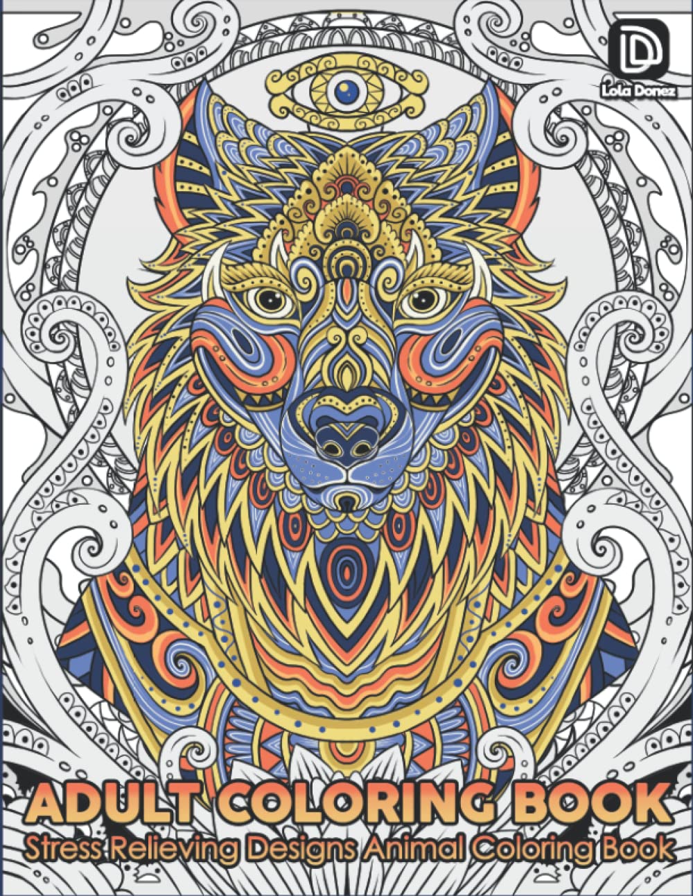 Adult Coloring Book Stress Relieving Designs Animal Coloring Book: Pattern Designs with Animals