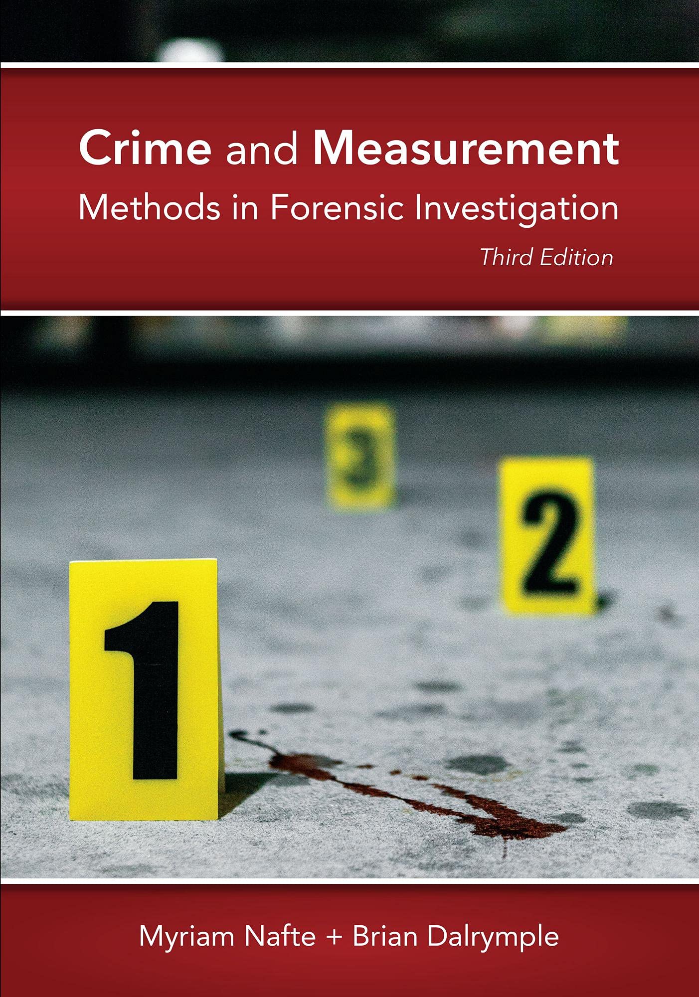 Crime and Measurement: Methods in Forensic Investigation, Third Edition