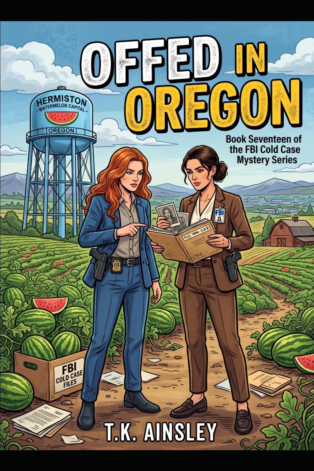Offed in Oregon: A FBI Cold Case Mystery Series Novel