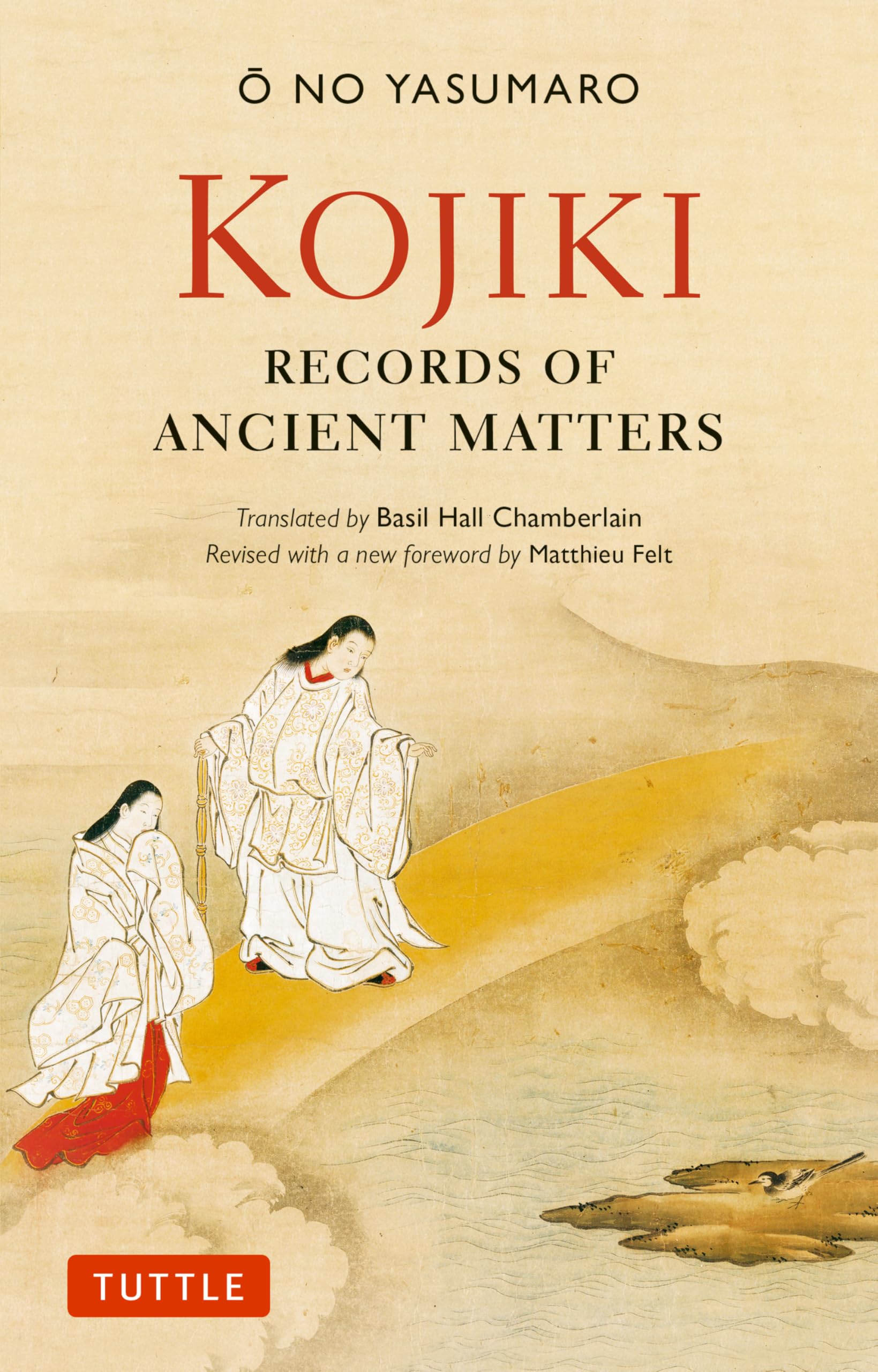 Kojiki: Fully Revised Edition: Records of Ancient Matters (Revised