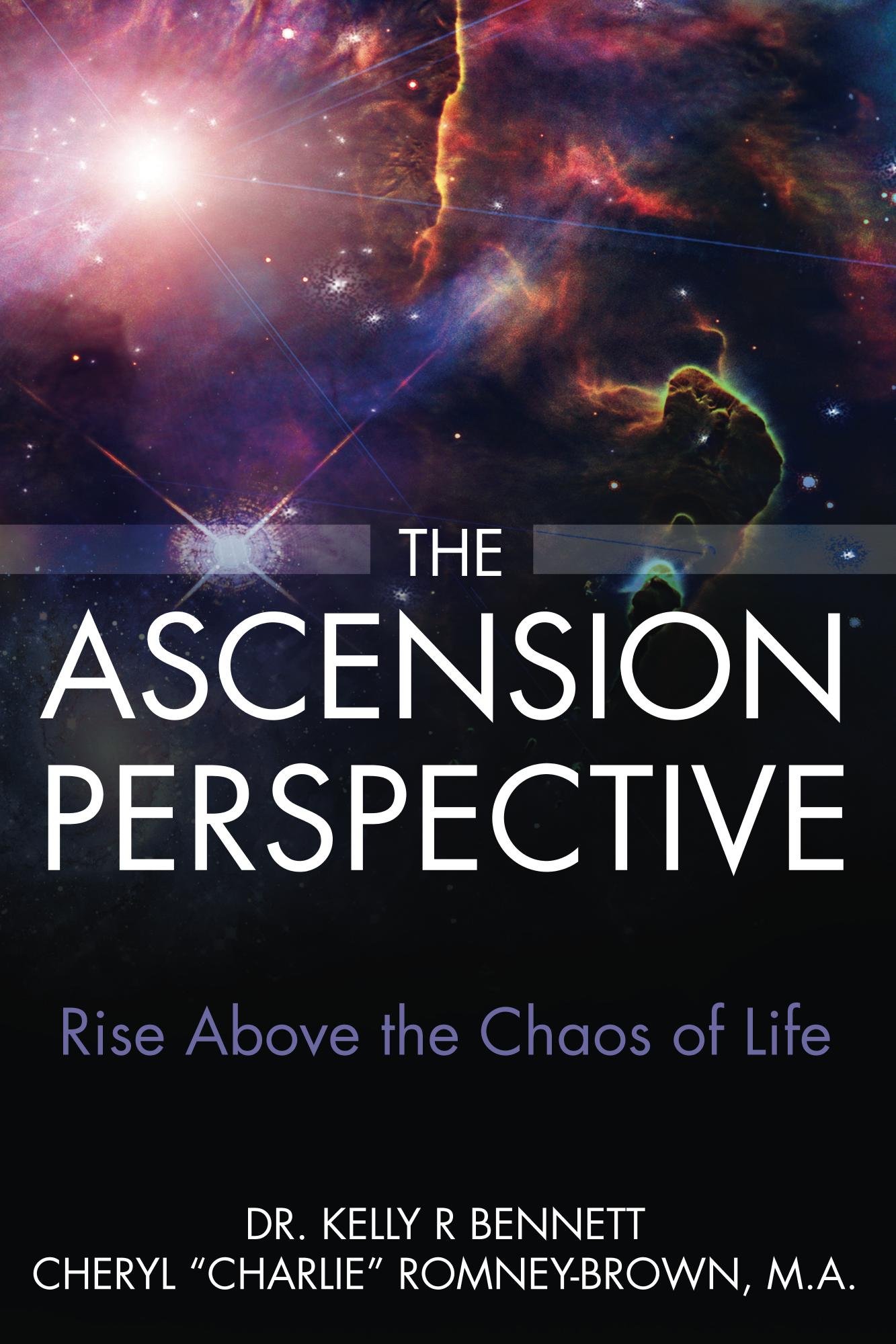 The Ascension Perspective: Rise above the chaos of life