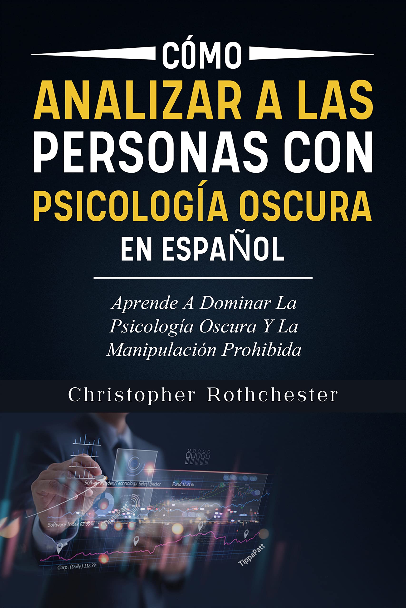 Buy Cómo analizar a las Personas con Psicología Oscura en español/ How