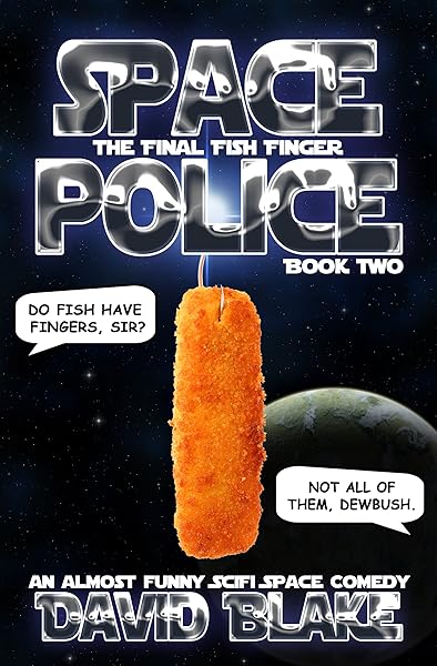 Space Police: The Final Fish Finger, an almost funny SciFi space comedy