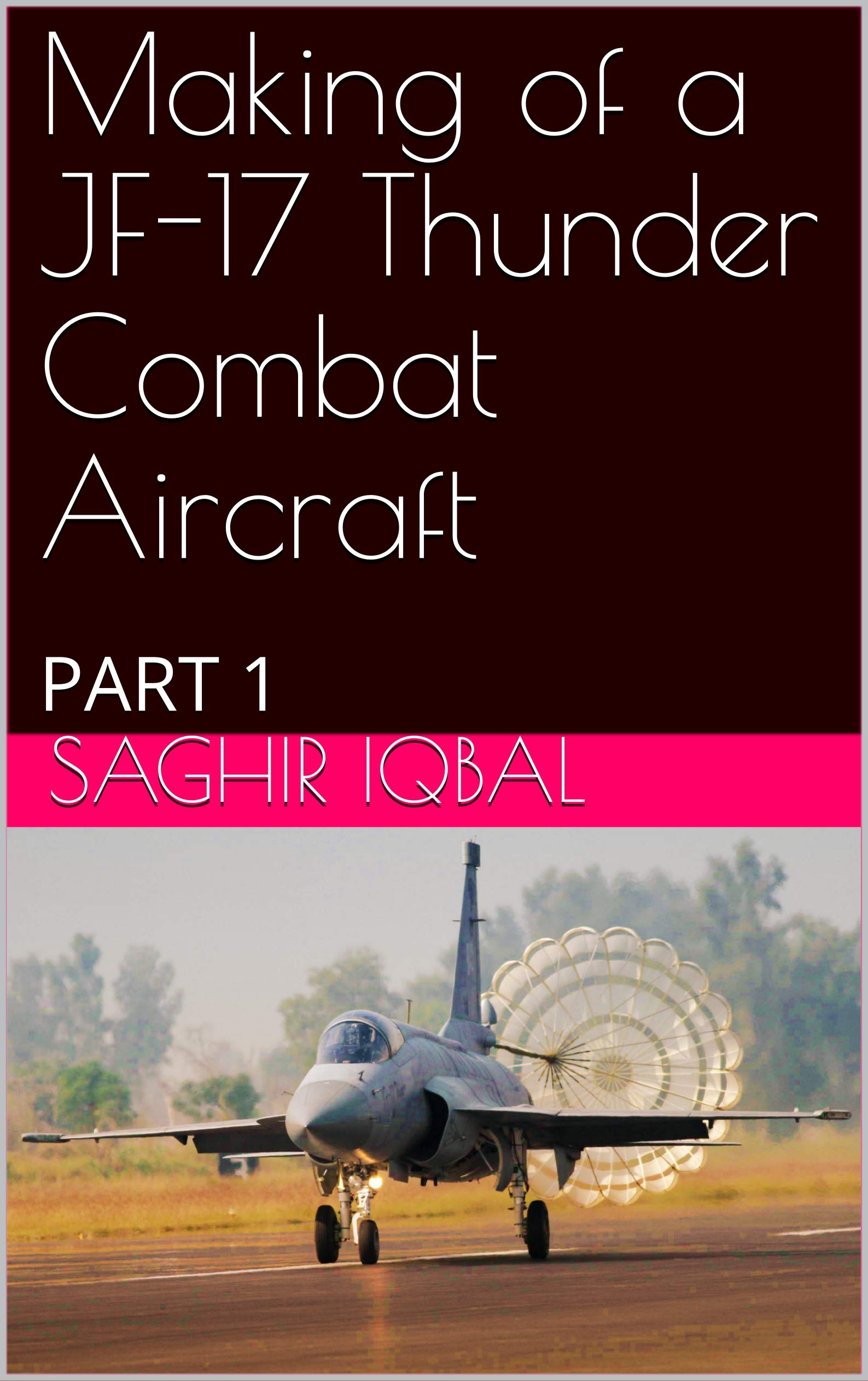 Making of a JF-17 Thunder Combat Aircraft: PART 1