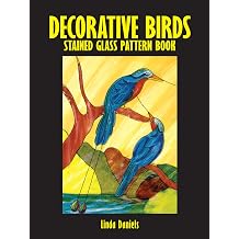 Decorative Birds Stained Glass Pattern Book Dover Stained Glass Instruction