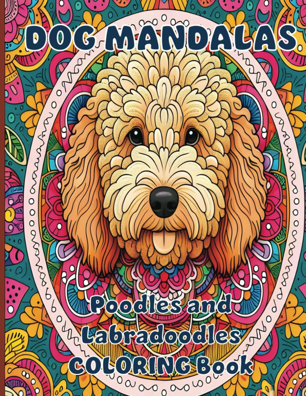 Dog Mandalas: Poodle and Labradoodle Coloring Book