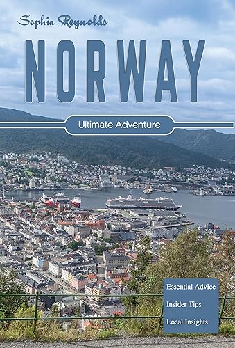 Norway Travel Guide: Plan Your Perfect Trip with Insider Tips, Practical Advice, and Must-See Destinations