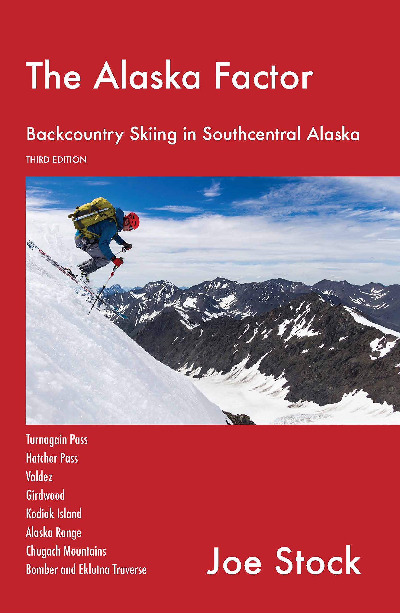 The Alaska Factor: Backcountry Skiing Southcentral Alaska (English Edition)