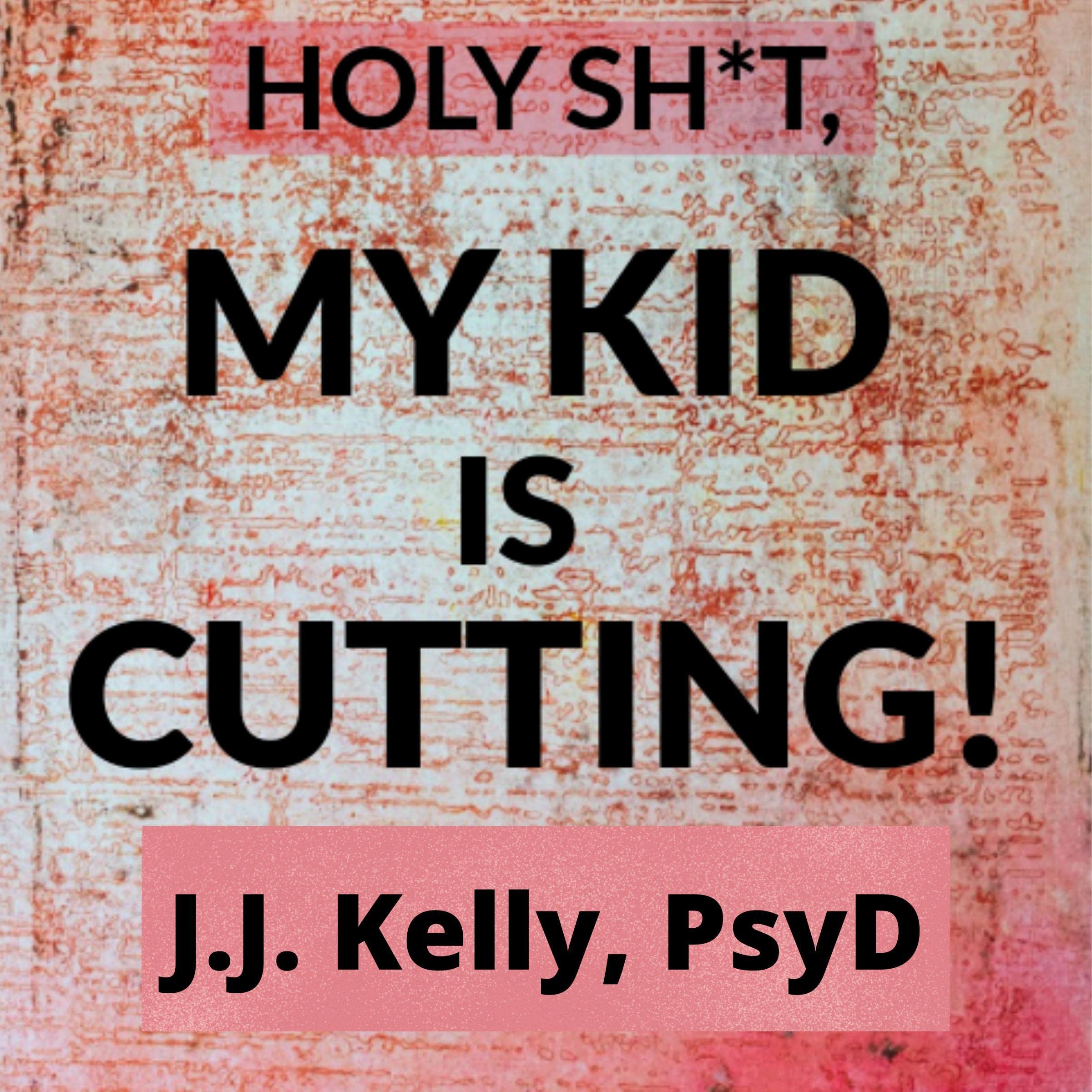 Holy Sh*t, My Kid Is Cutting!