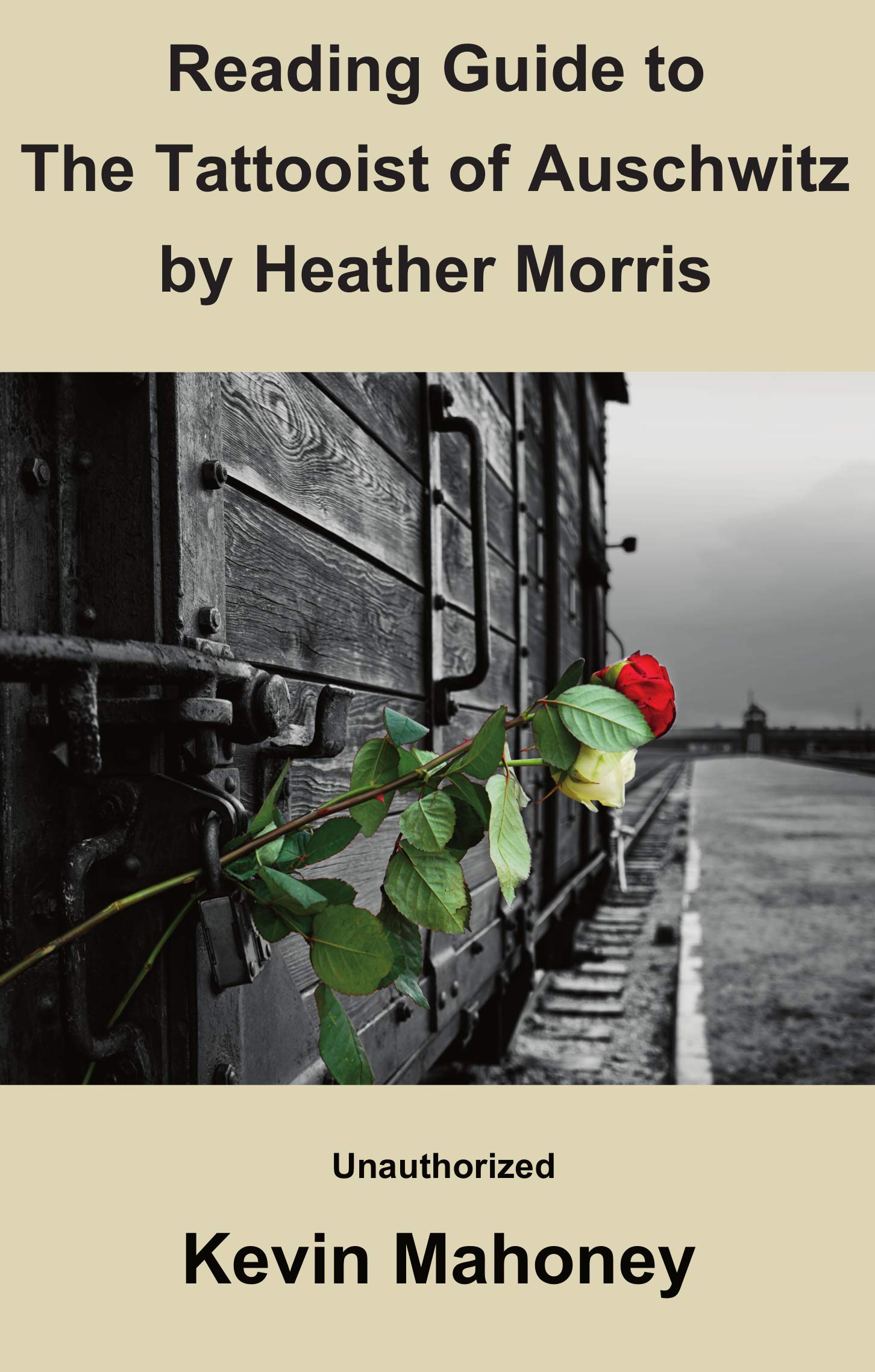 Reading Guide to The Tattooist of Auschwitz By Heather Morris (Unauthorized)