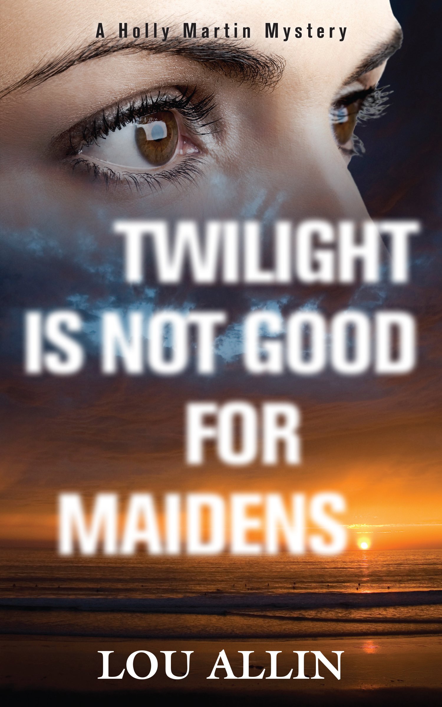Buy Twilight Is Not Good for Maidens: A Holly Martin Mystery: 3 — BookShops.in