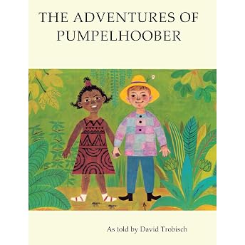 The Adventures of Pumpelhoober Audiobook by David Trobisch episode artwork