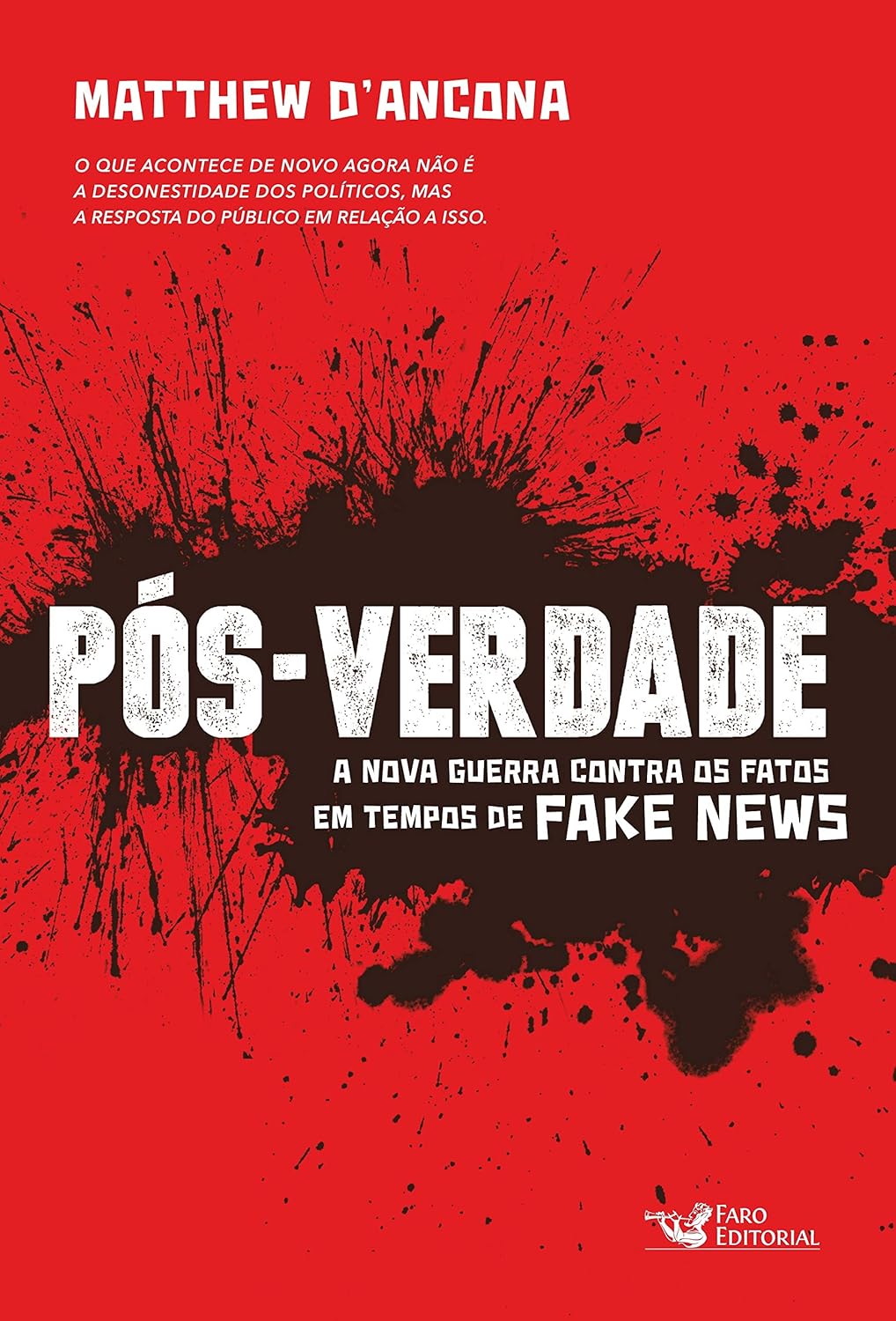 Capa Pós-Verdade: A Nova Guerra Contra os Fatos em Tempos de Fake New