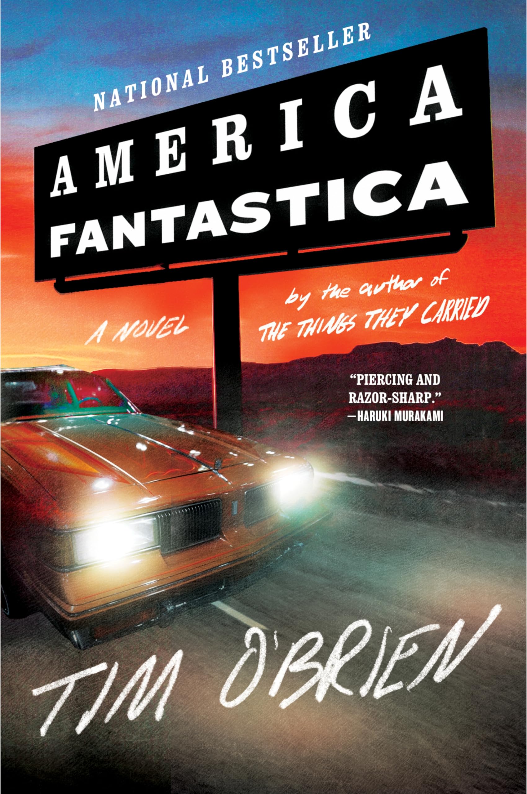 America Fantastica: The Author of the Classic The Things They Carried Returns with a Brilliant Satire of Truth and Fantasy in Modern America