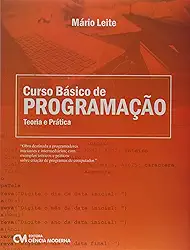 Curso Básico de Programação. Teoria e Prática