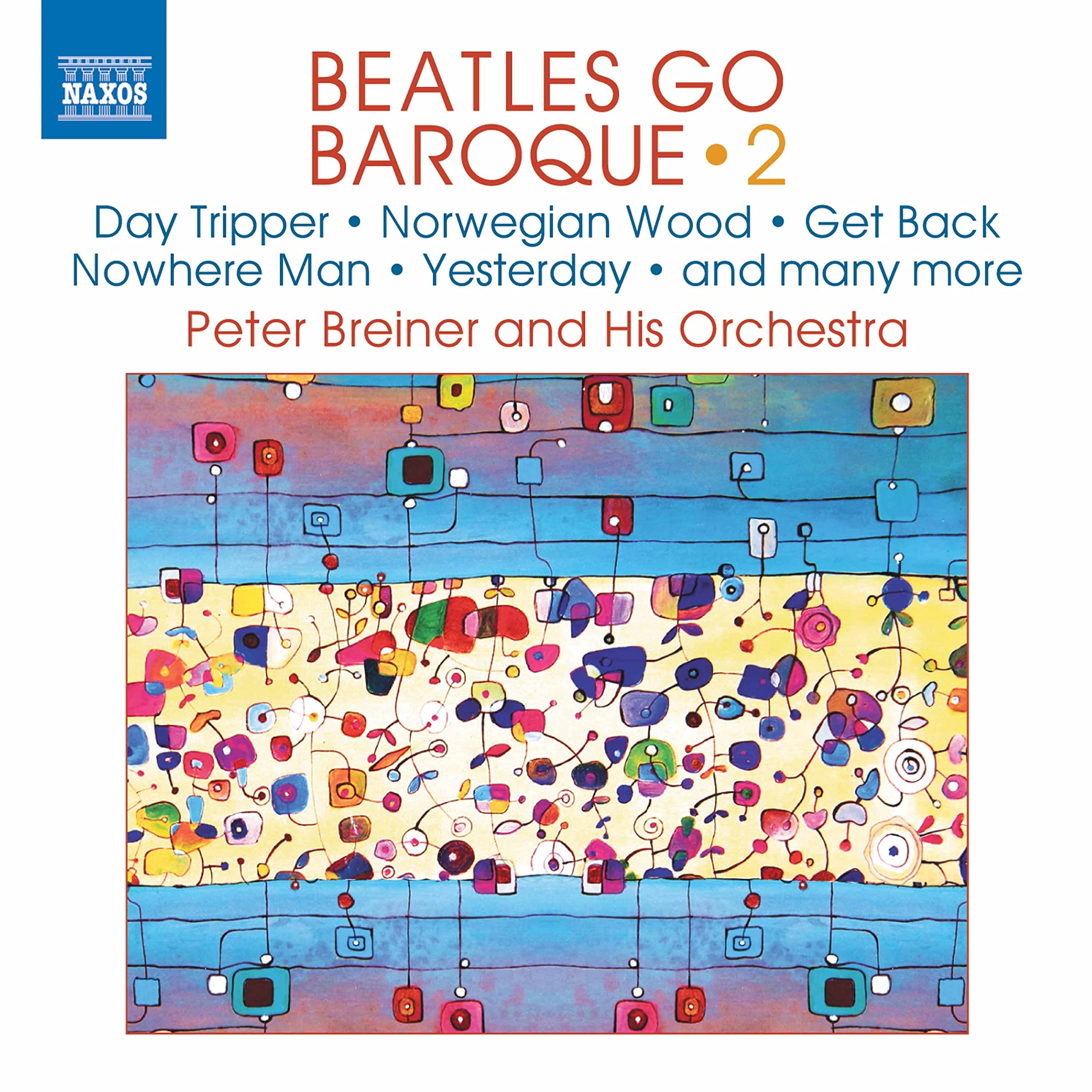 Peter Breiner: Beatles Go Baroque Vol. 2 - Day Tripper, Norwegian Wood, Get Back Nowhere Man, Yesterday, and many more