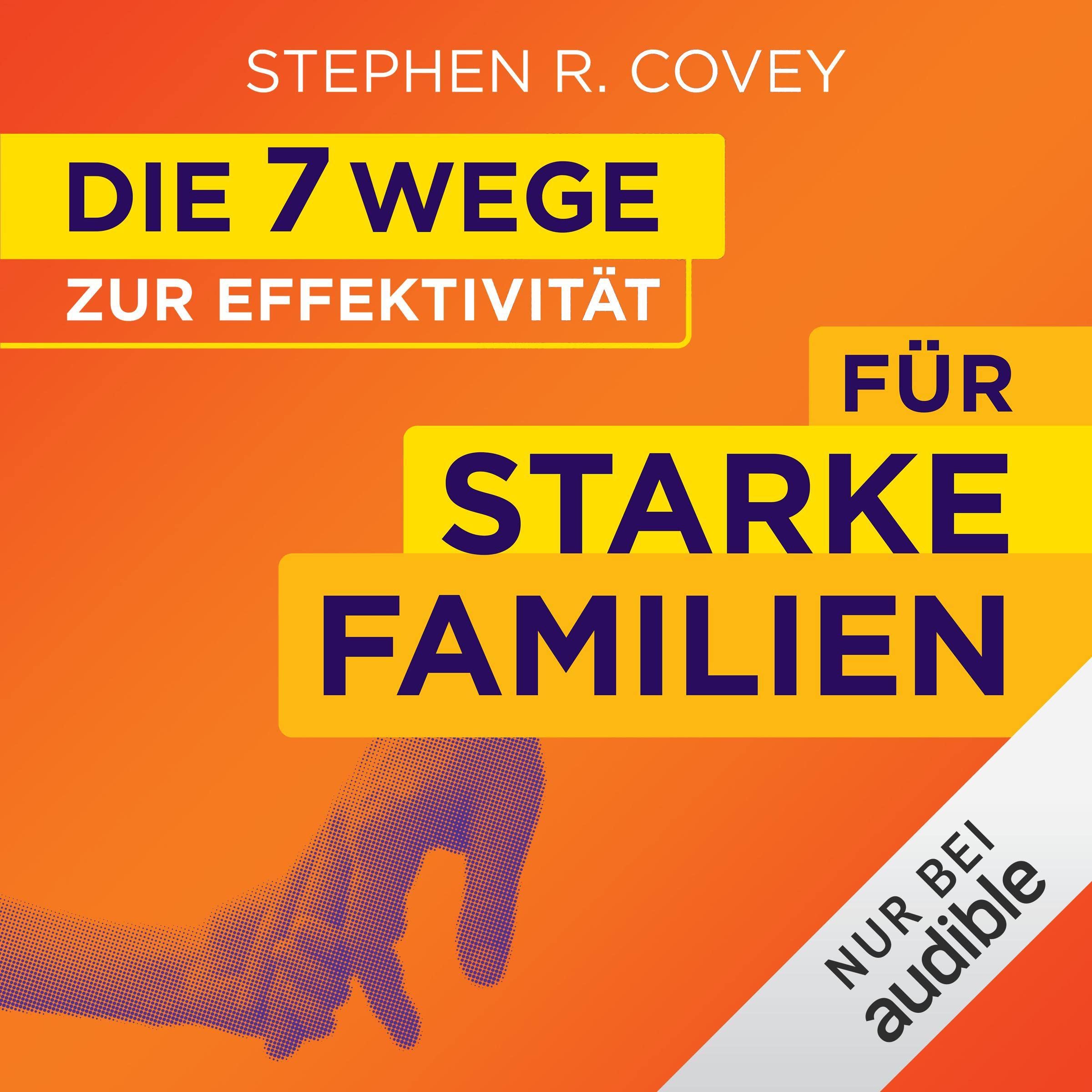 Die 7 Wege zur Effektivität für starke Familien