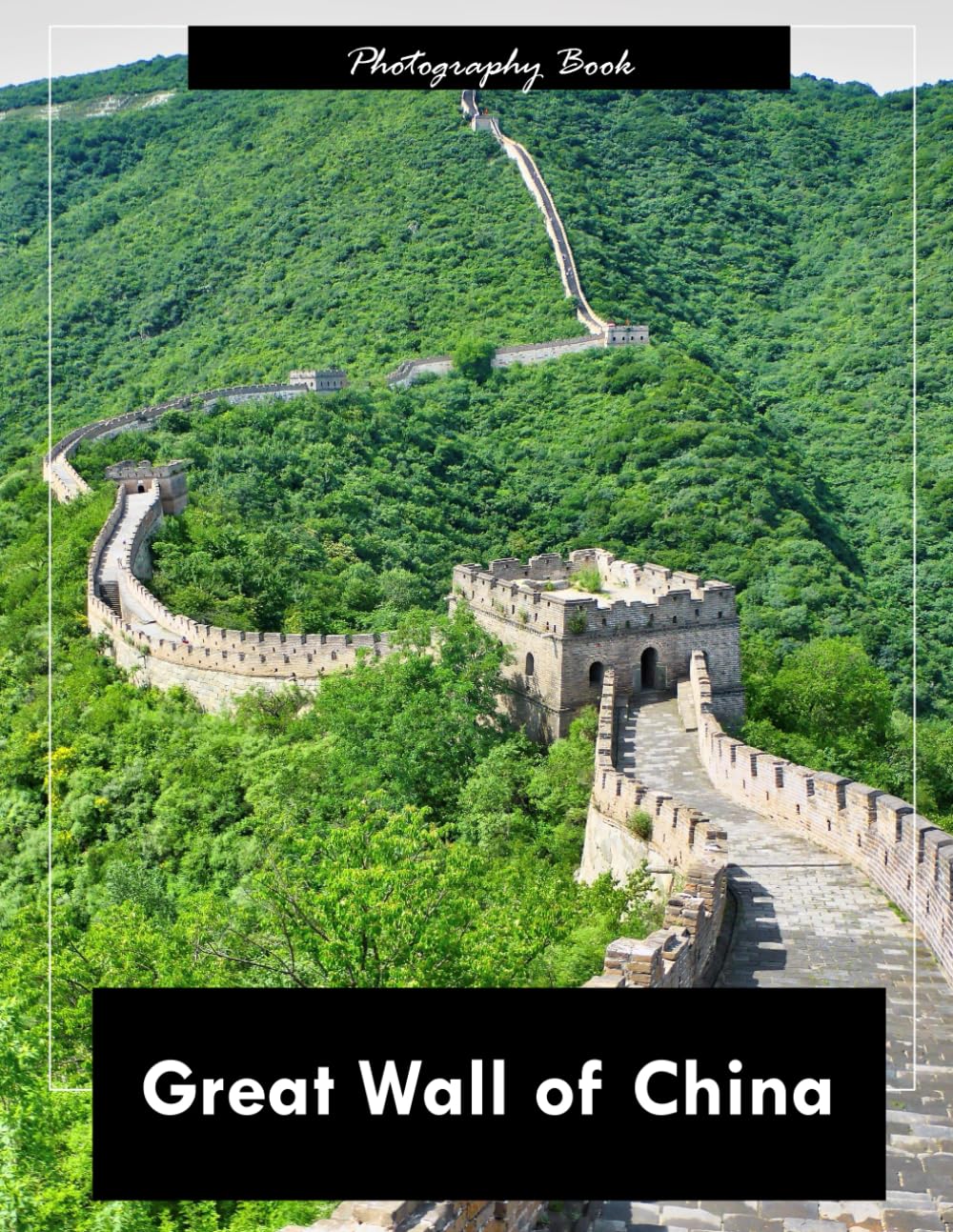 Great Wall of China: A Visual Journey Across Millennia — Stunning Photography of Stone Dragons, Mountain Fortresses, and Legendary Landscapes