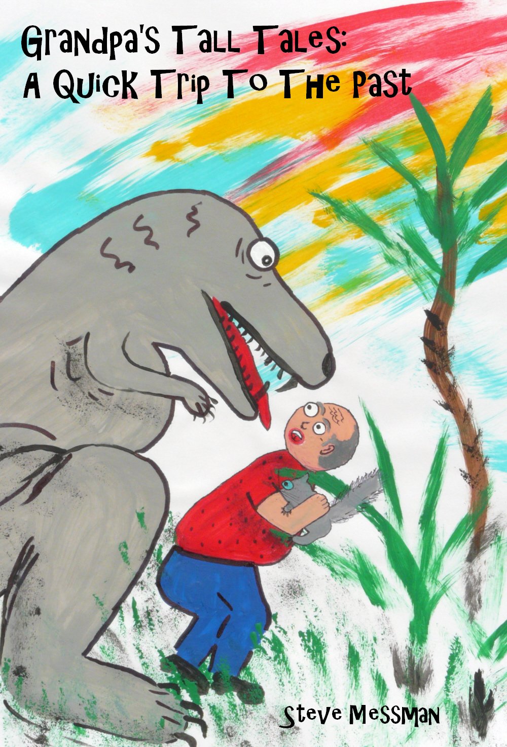 Grandpa's Tall Tales: A Quick Trip To The Past