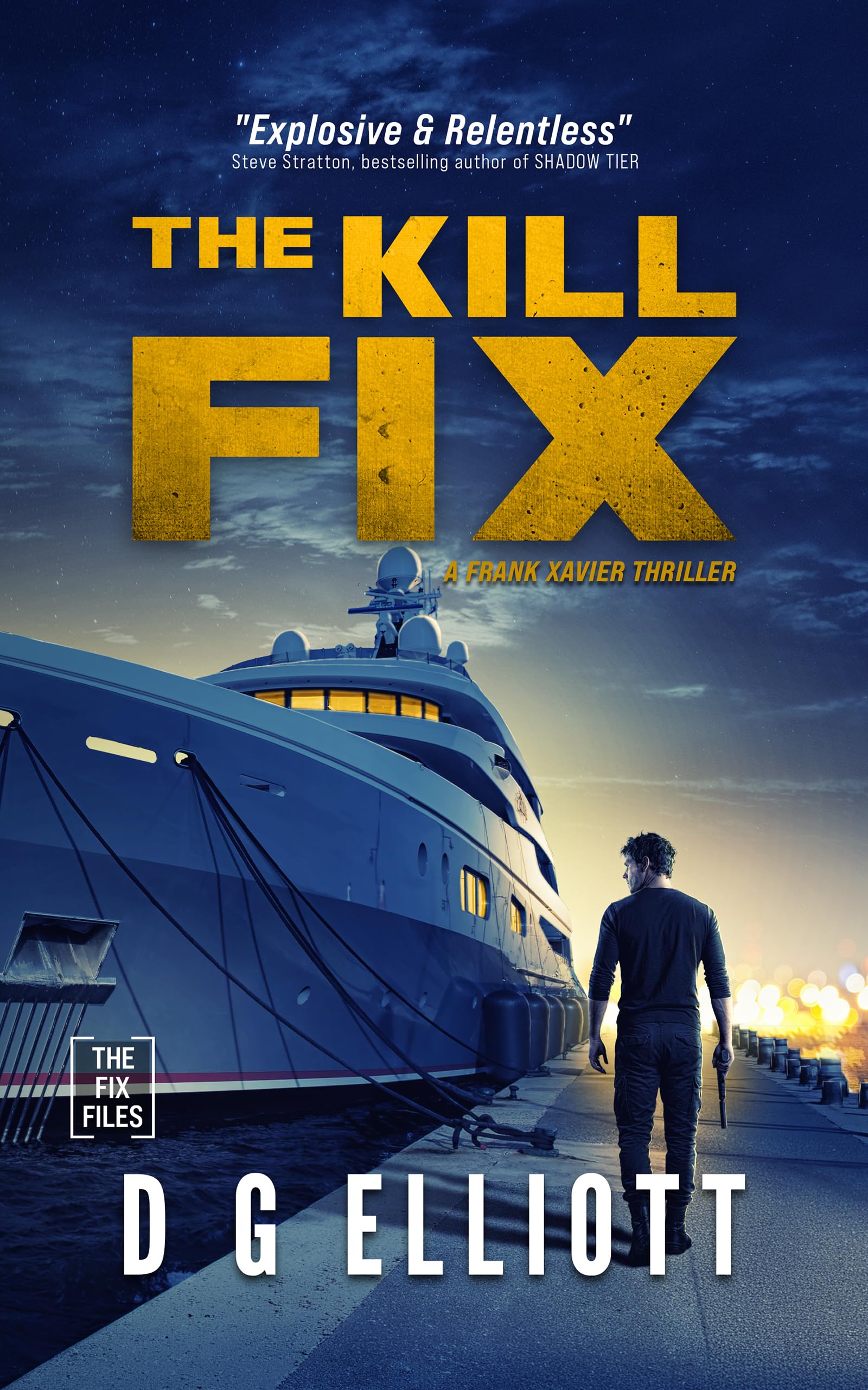 The Kill Fix (Frank 'FIX' Xavier Thrillers Book 1)