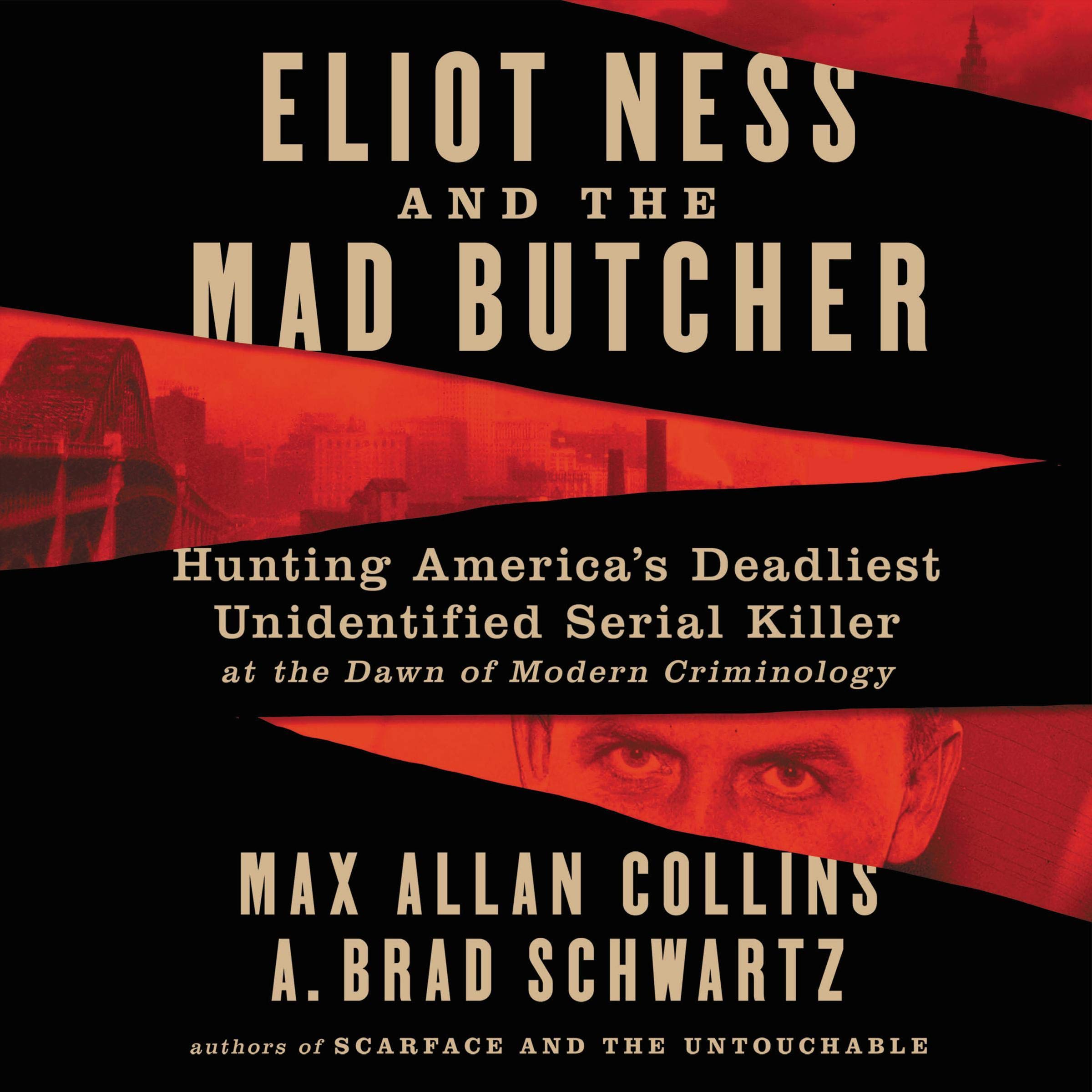 Eliot Ness and the Mad Butcher