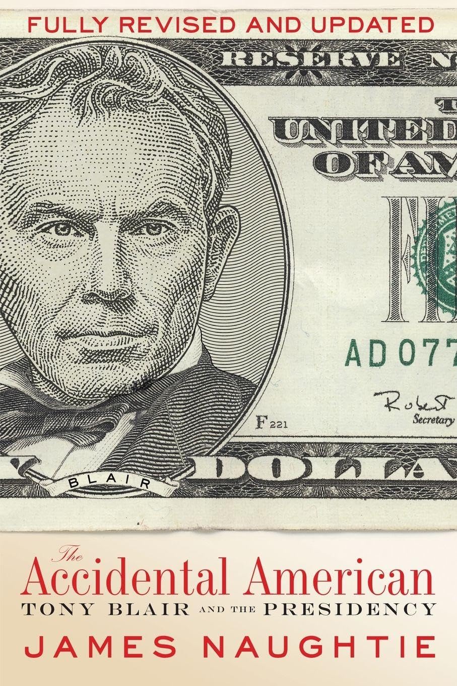 The Accidental American: Tony Blair and the Presidency