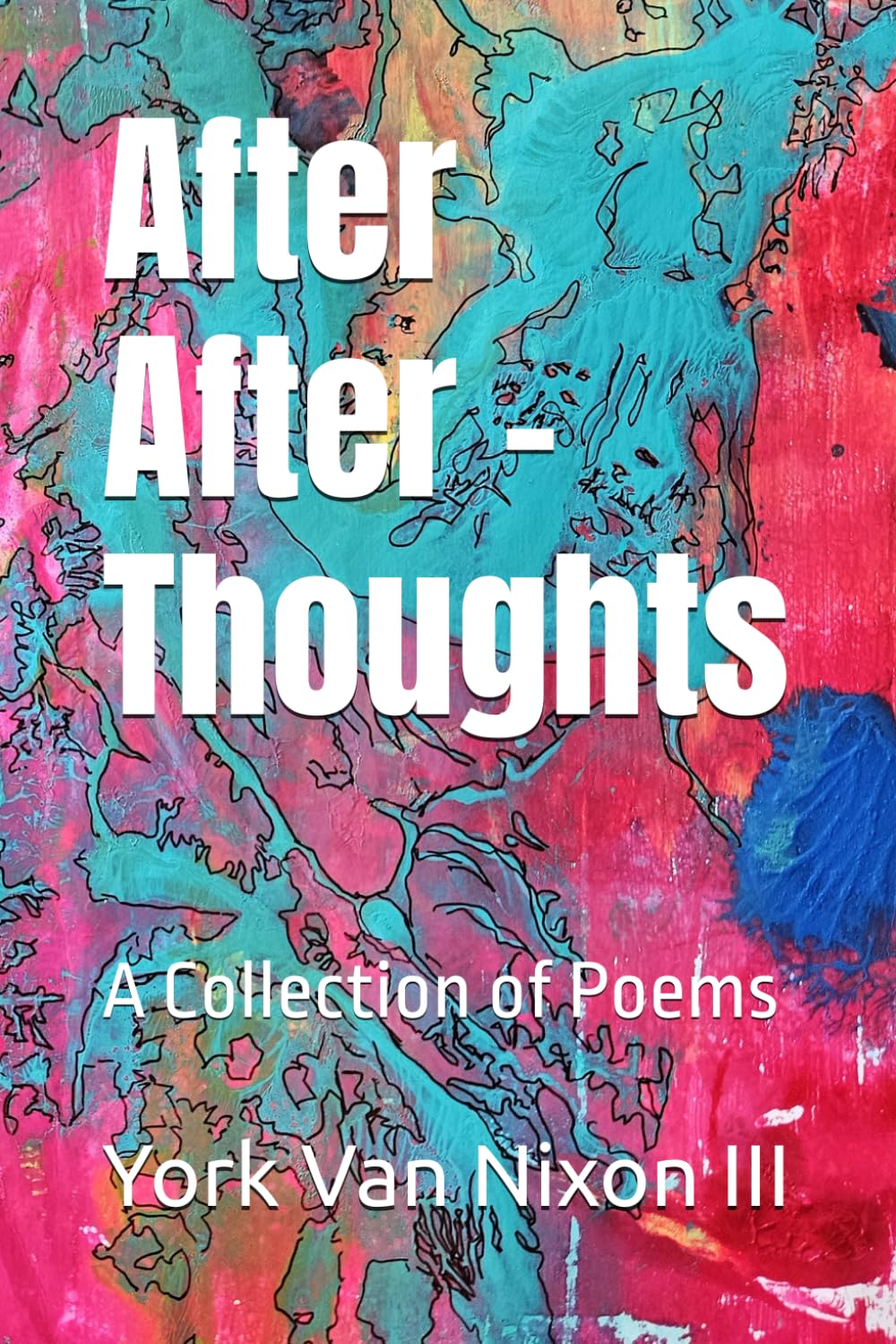 After After Thoughts: A Collection of Poems