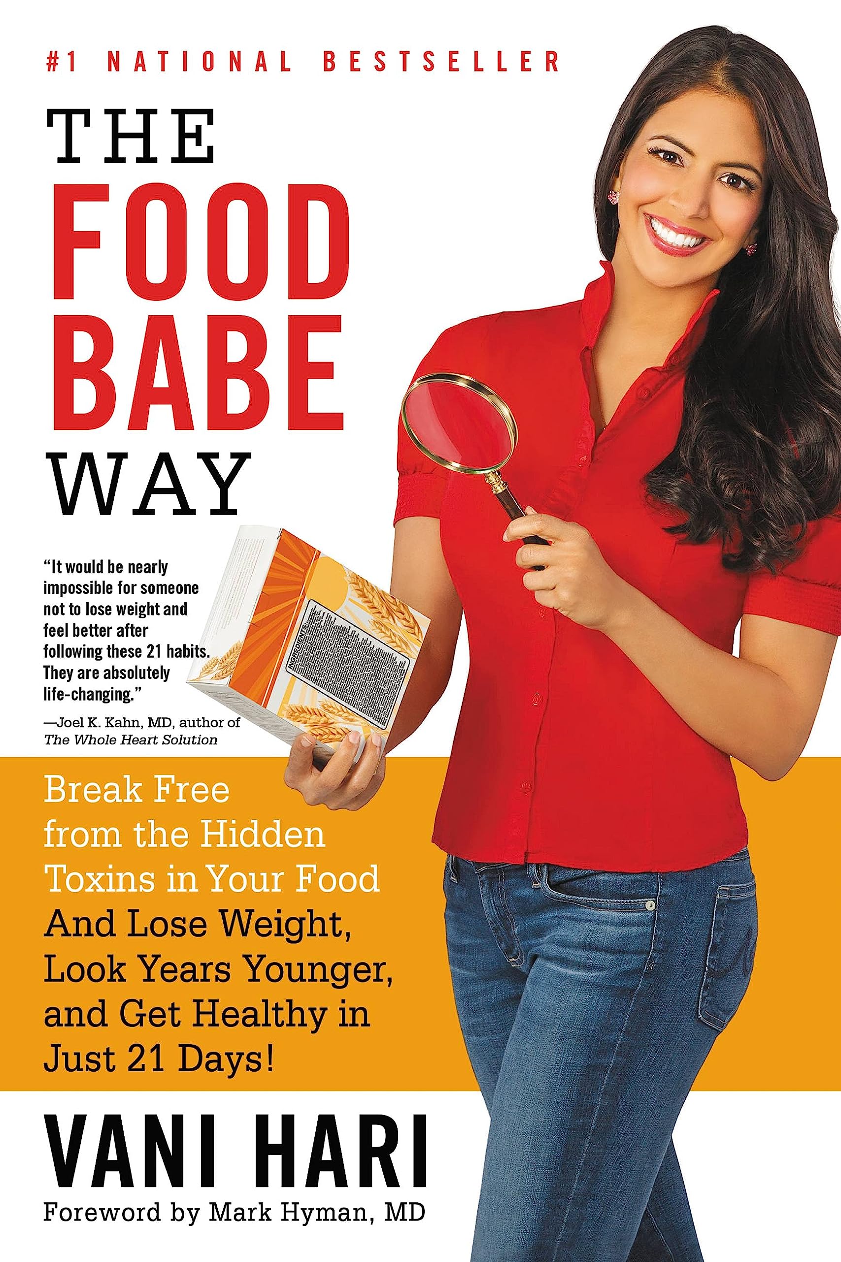The Food Babe Way: Break Free from the Hidden Toxins in Your Food and Lose Weight, Look Years Younger, and Get Healthy in Just 21 Days! Paperback – March 8, 2016
