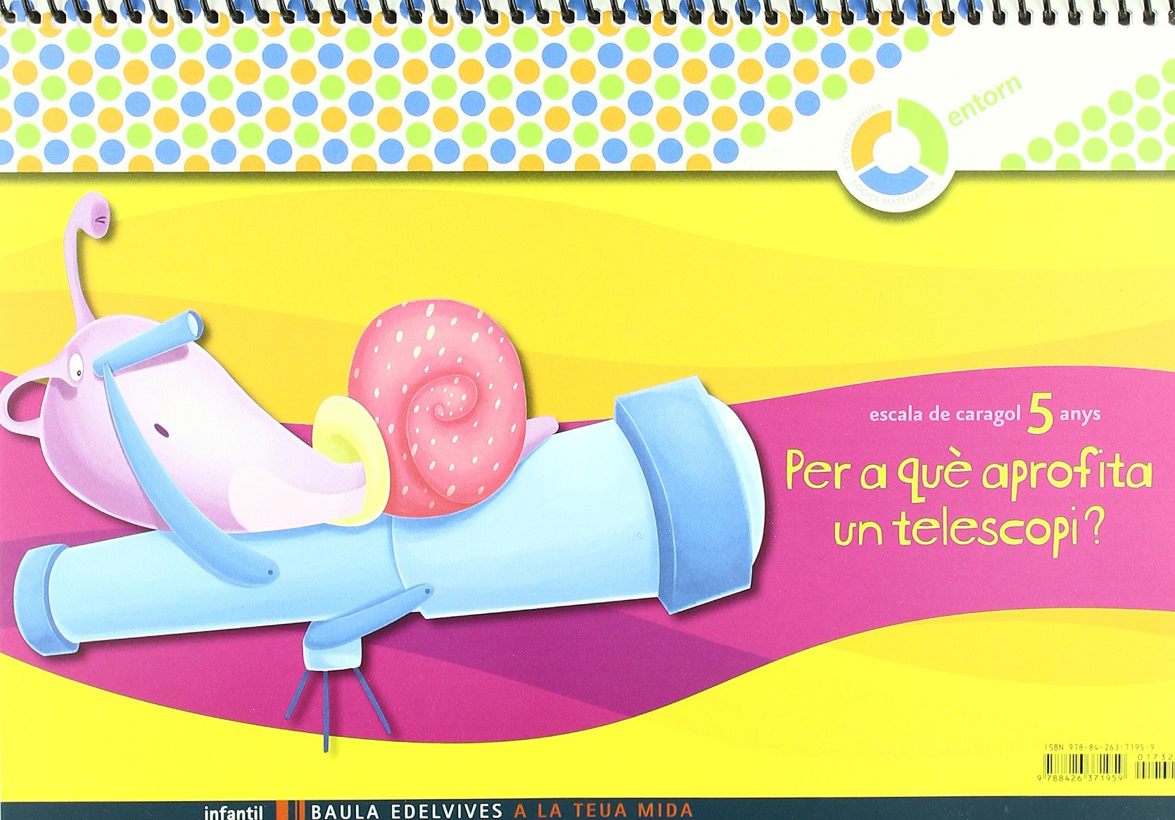 A la teua mida Infantil 5 años cuaderno (¿Per a que atrofita un..?) (Escala de Caragol)