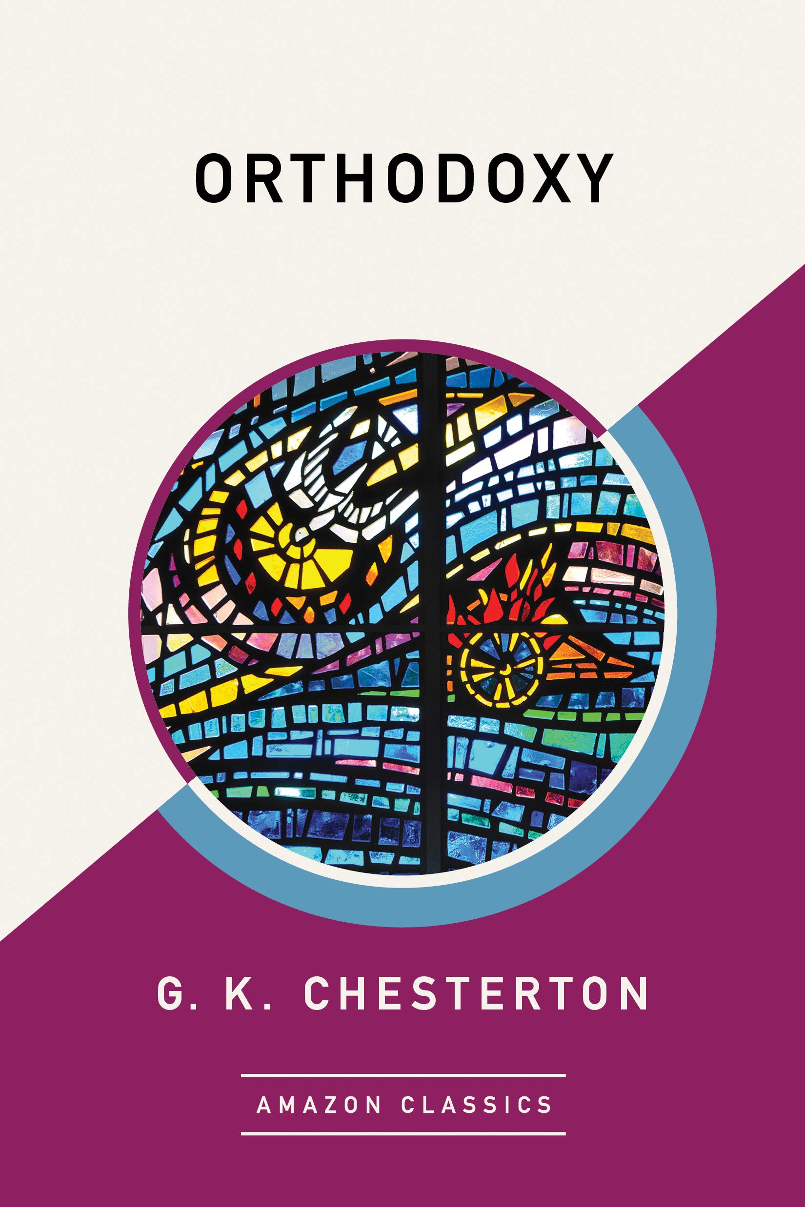 Buy Orthodoxy (AmazonClassics Edition) — BookShops.in