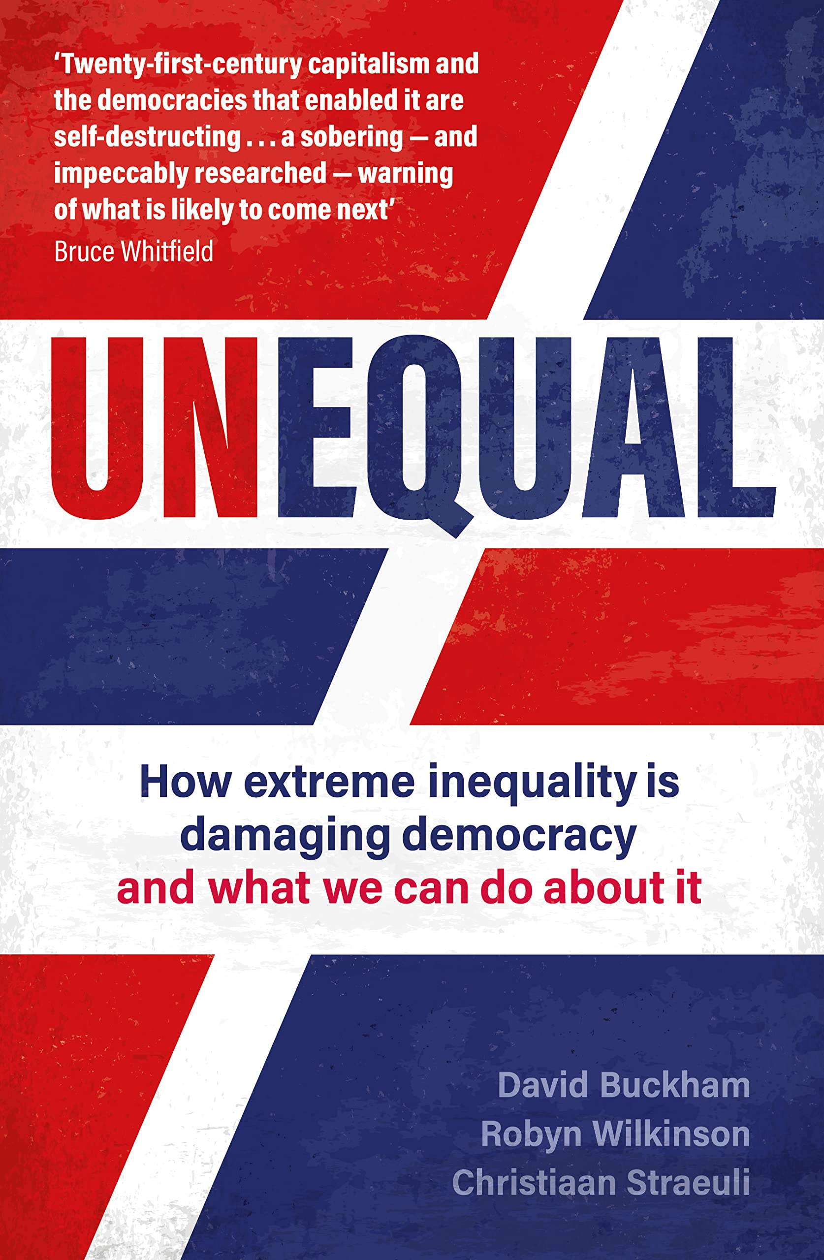 Unequal: How extreme inequality is damaging  by David Buckham PAPERBACK