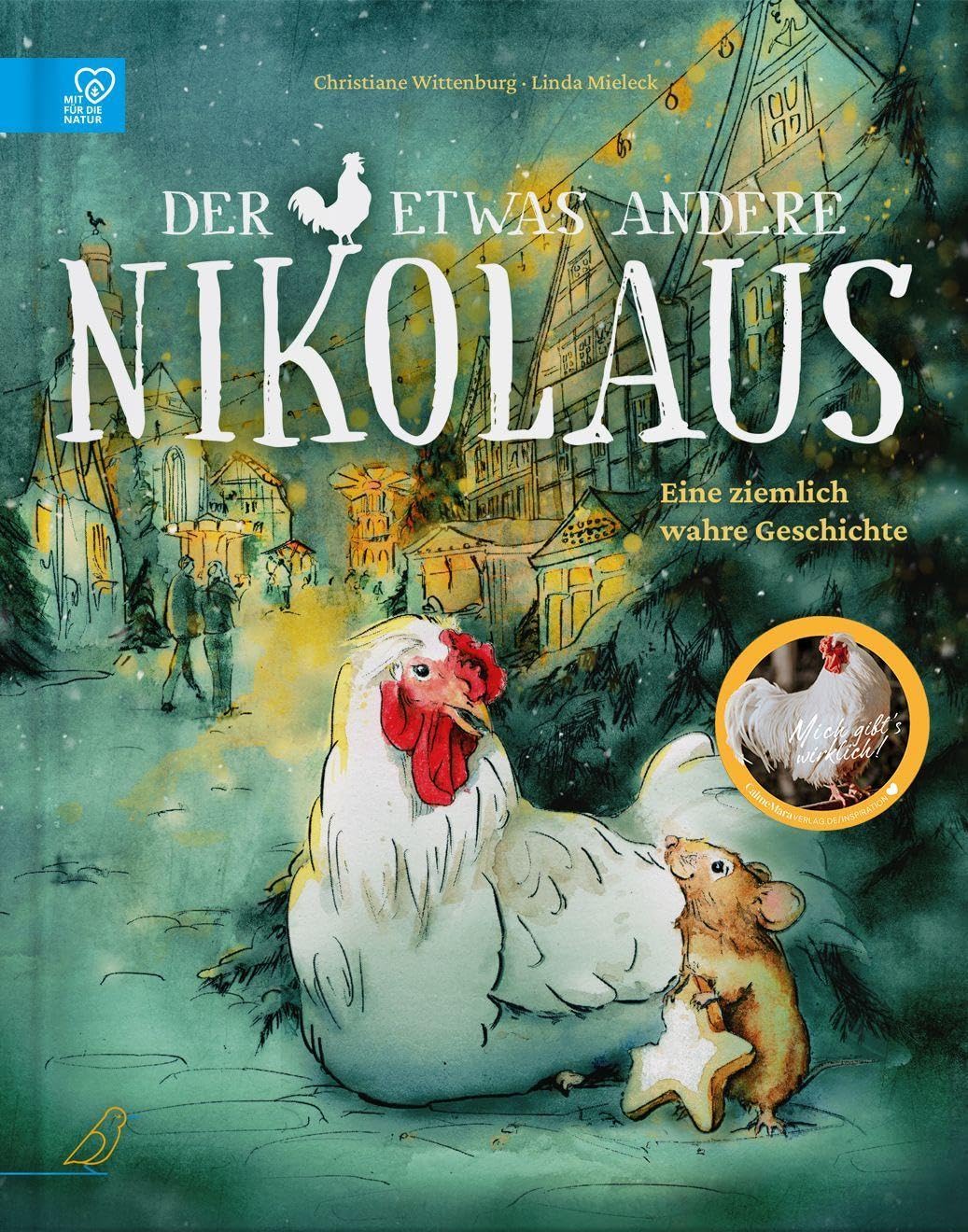 Der etwas andere Nikolaus: Die wahre Weihnachtsgeschichte von Hahn Nikolaus, der seinen Platz in der Welt findet, berührend erzählt für Kinder ab 4 Jahren