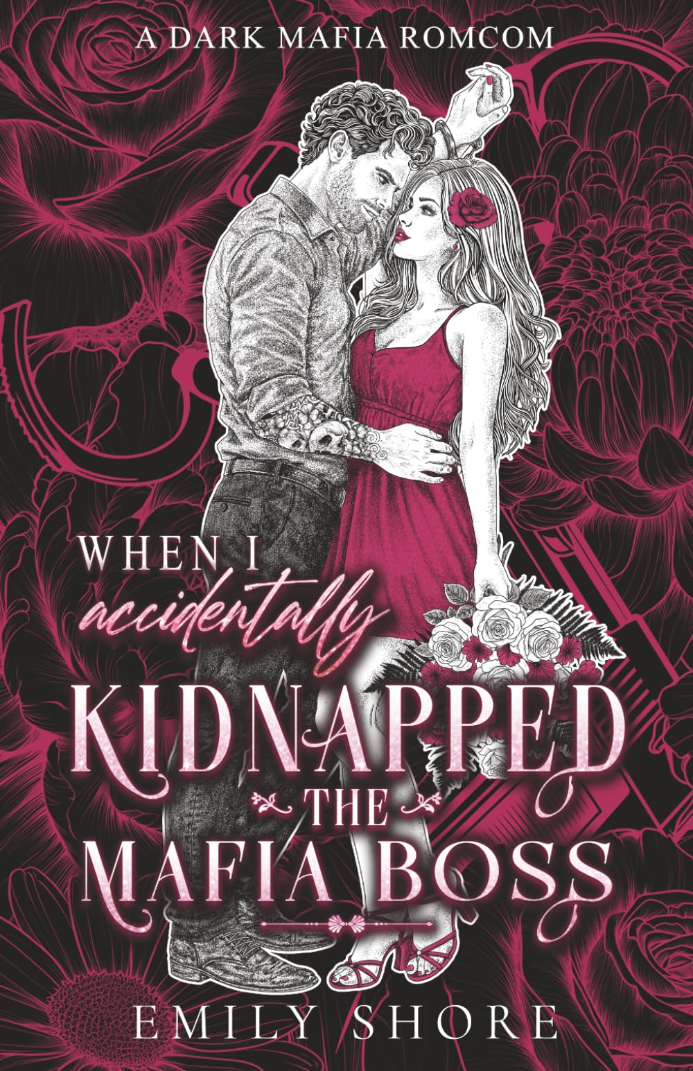 When I Accidentally Kidnapped the Mafia Boss: 1 (Accidentally Yours)