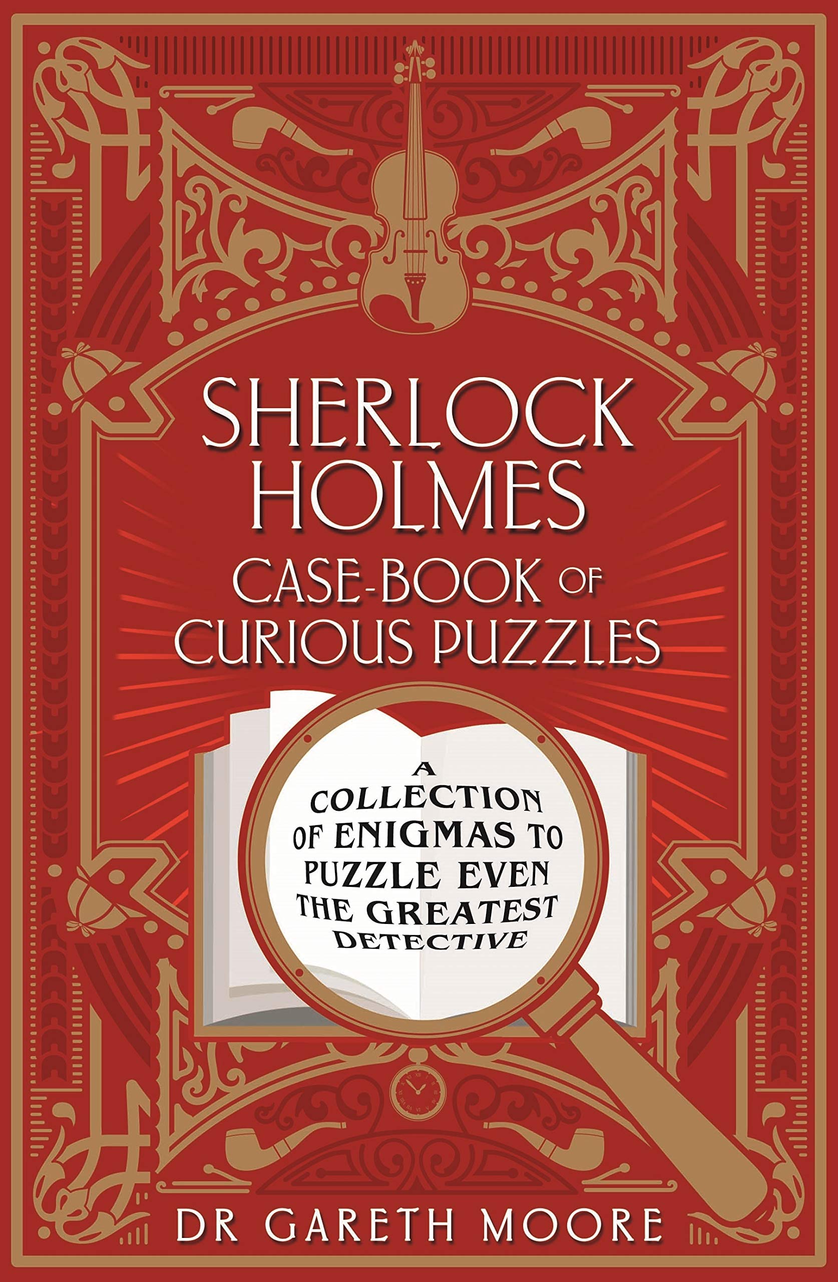 Sherlock Holmes Case-Book of Curious Puzzles: A Collection of Enigmas ...