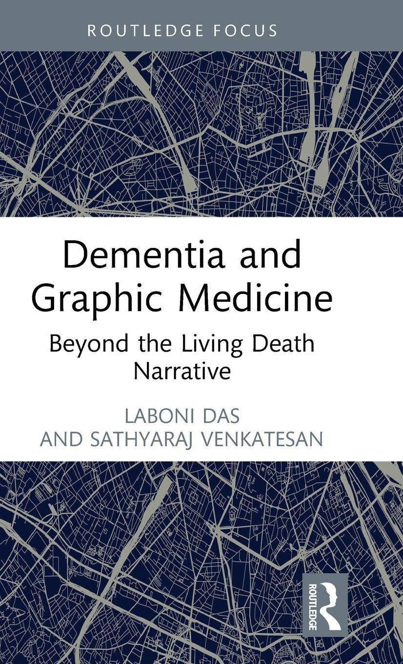 Dementia and Graphic Medicine: Beyond the Living Death Narrative (Routledge Advances in the Medical Humanities)