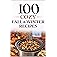 100 Classic American Recipes: Timeless Comfort Foods and Homestyle Favorites for Everyday Cooking
