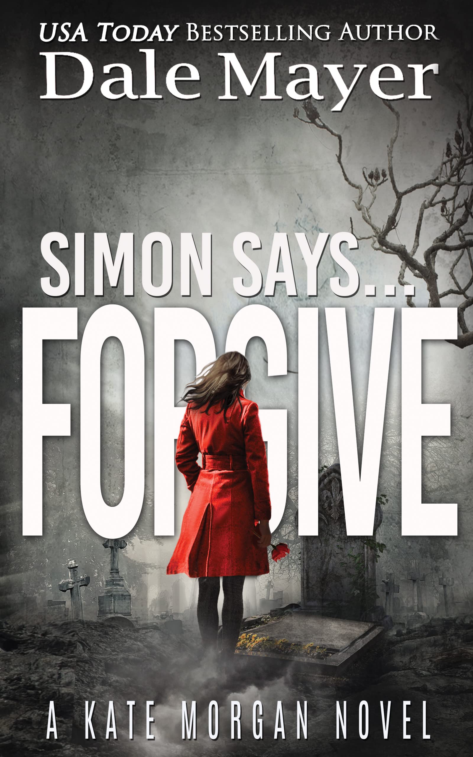 Simon Says... Forgive (Kate Morgan Thrillers Book 7)
