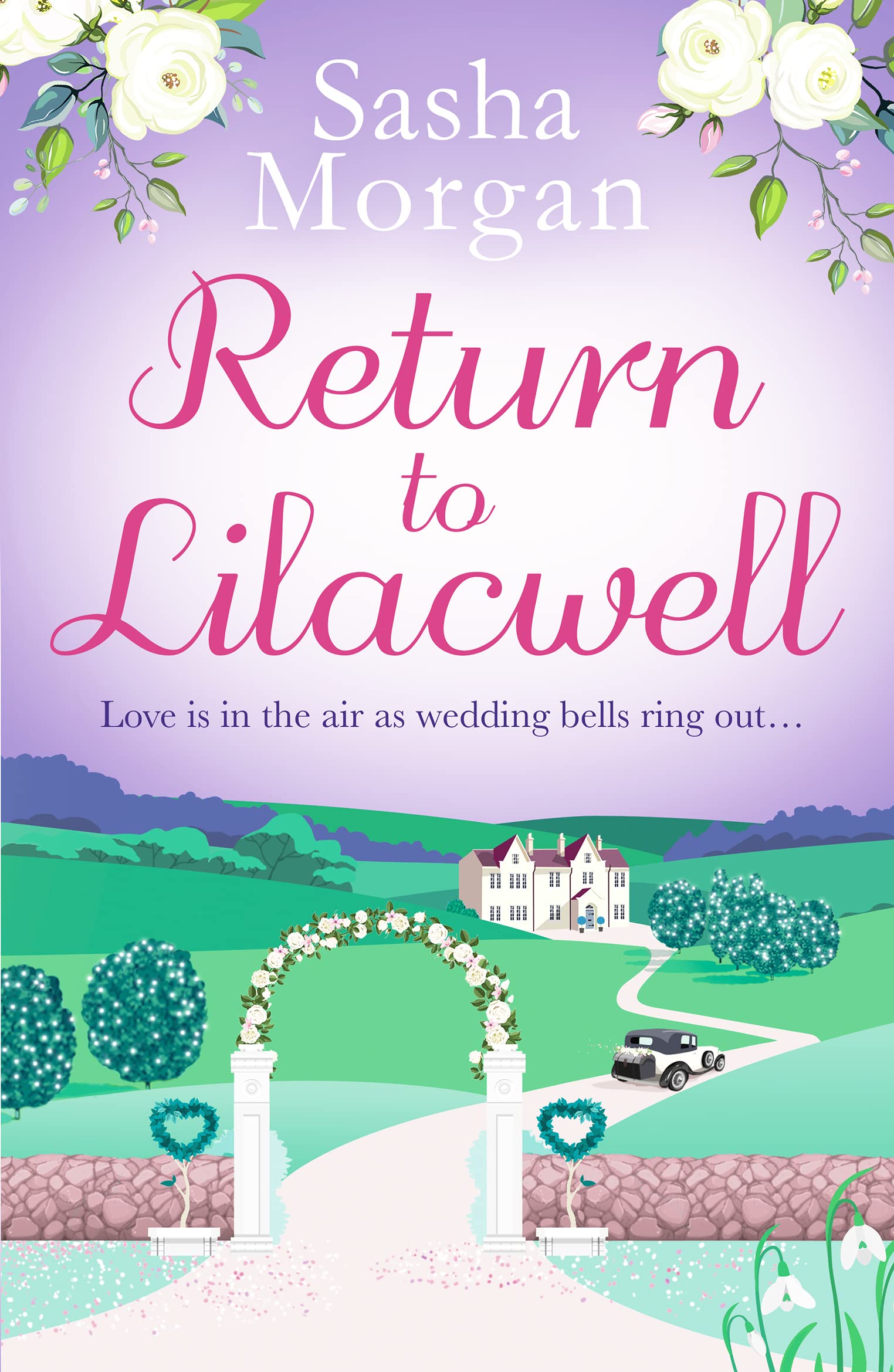 Return to Lilacwell: A cosy and uplifting countryside romance: 2 (Lilacwell Village, 2)
