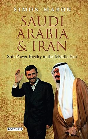 Saudi Arabia & Iran: Power and Rivalry in the Middle East (Library of Mode Middle East Studies)-Wow! eBook