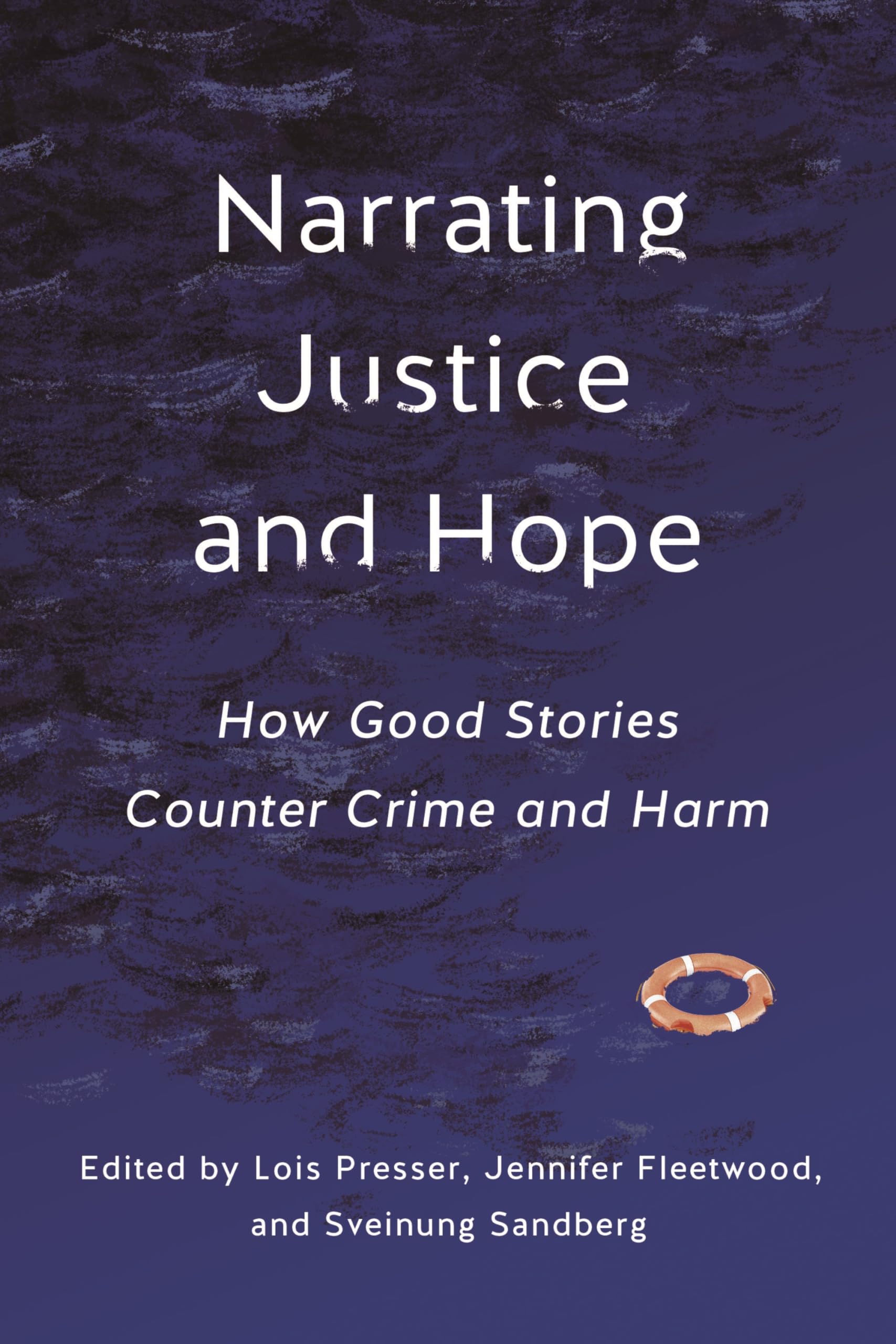 Narrating Justice and Hope by Lois Presser, Jennifer Fleetwoo... - 9781479824502