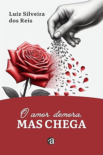 O amor demora, mas chega