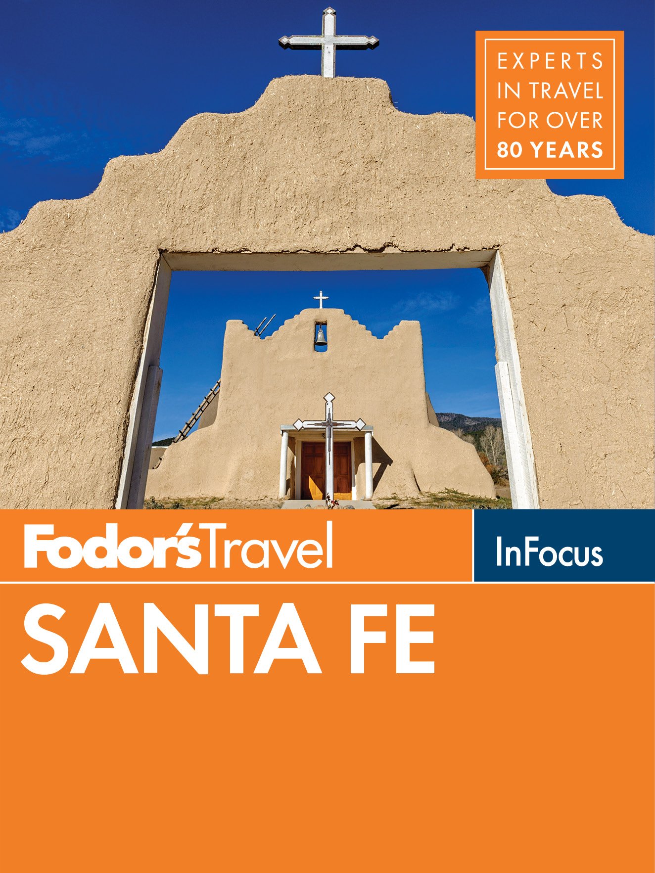 Fodor's In Focus Santa Fe: with Taos and Albuquerque (Travel Guide, Band 2)