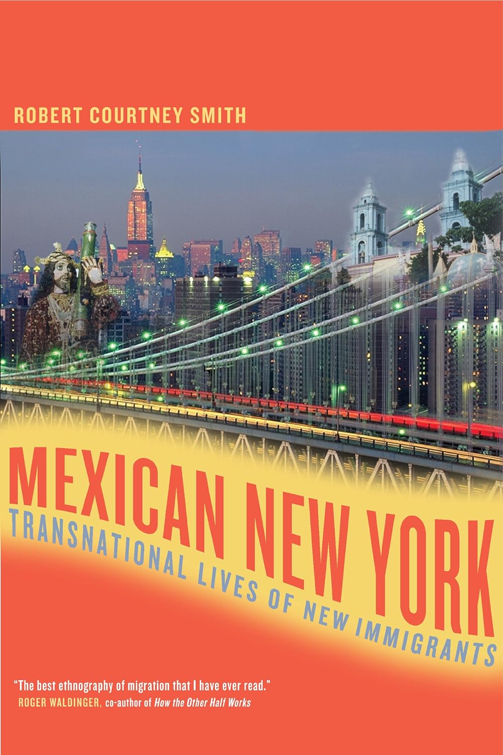 Mexican New York: Transnational Lives of New Immigrants      1st Edition, Kindle Edition