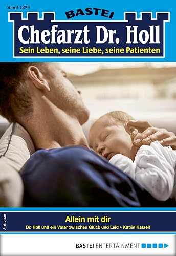 Chefarzt Dr. Holl 1876: Allein mit dir